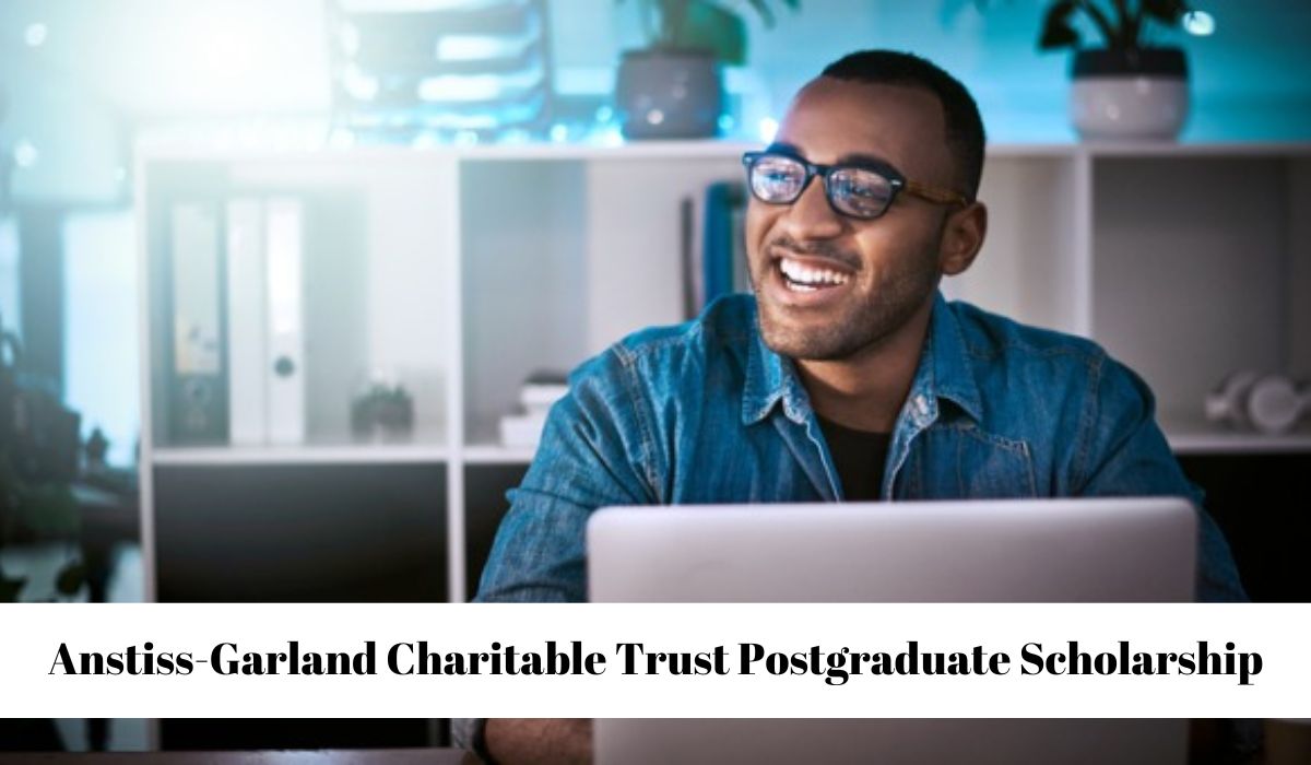 Postgraduate Scholarship Opportunity in New Zealand: Anstiss-Garland Charitable Trust